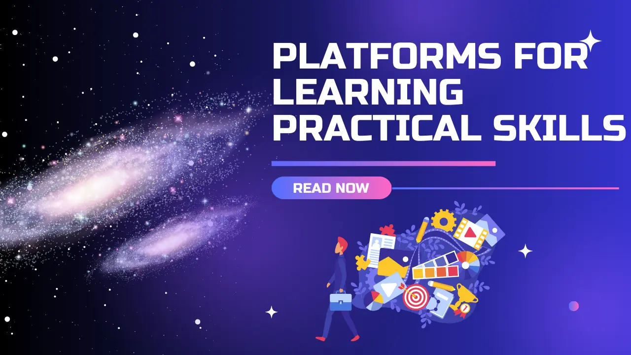 Platforms For Learning Practical Skills